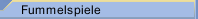 Fummelspiele